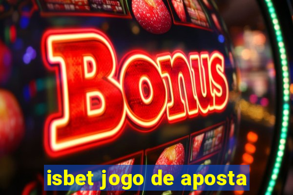 isbet jogo de aposta